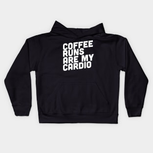 Coffee Runs Are My Cardio Kids Hoodie